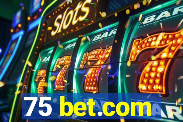 75 bet.com