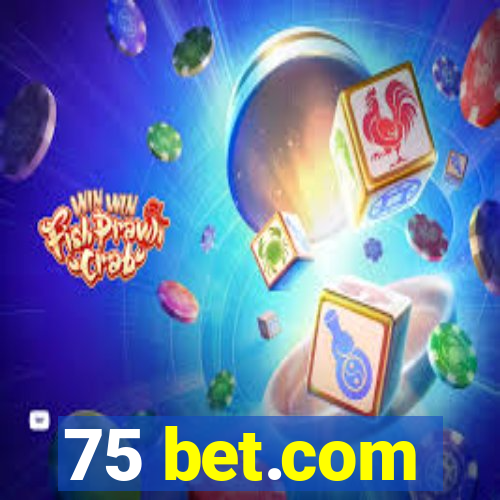 75 bet.com