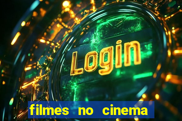filmes no cinema conquista sul