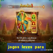 jogos leves para pc fraco blog