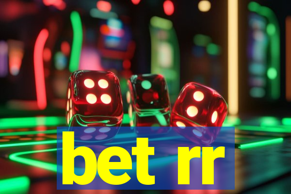 bet rr
