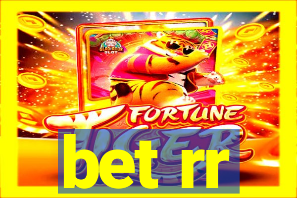 bet rr