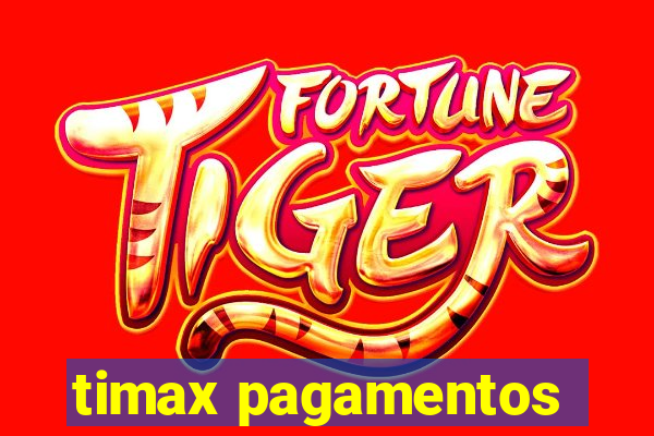timax pagamentos