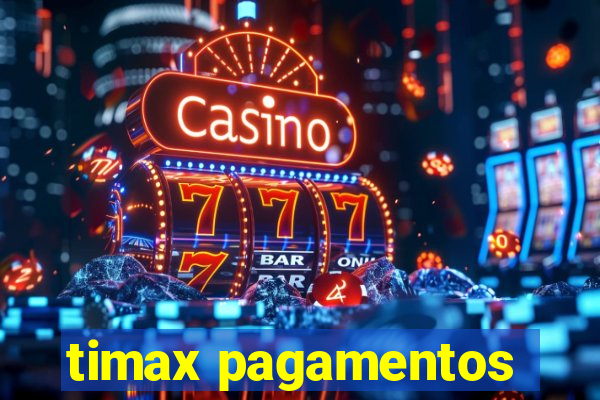 timax pagamentos