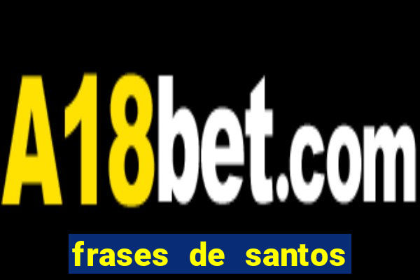 frases de santos sobre o natal