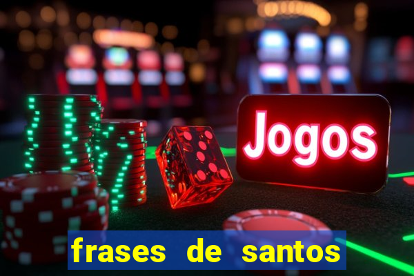 frases de santos sobre o natal