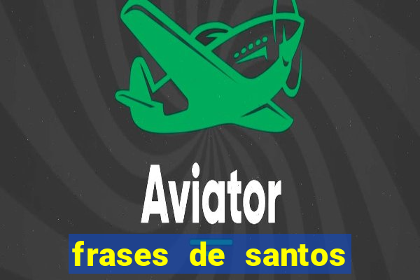frases de santos sobre o natal