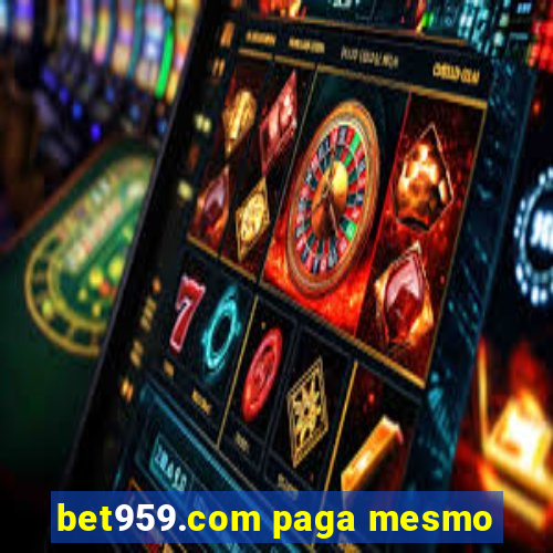 bet959.com paga mesmo