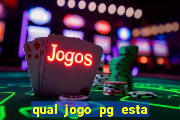 qual jogo pg esta pagando agora