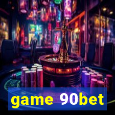 game 90bet
