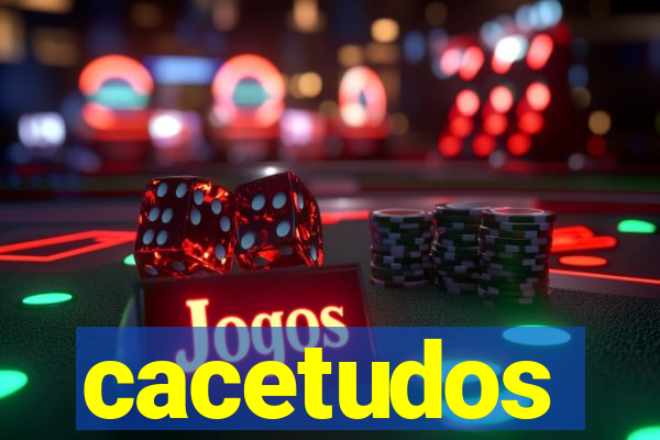 cacetudos