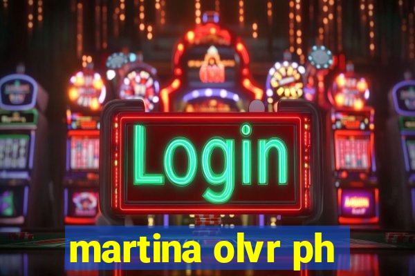 martina olvr ph