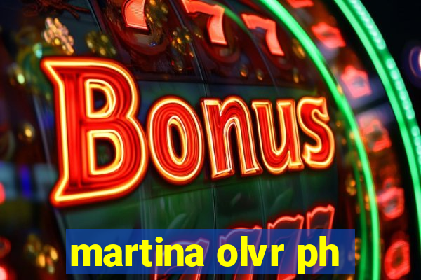 martina olvr ph