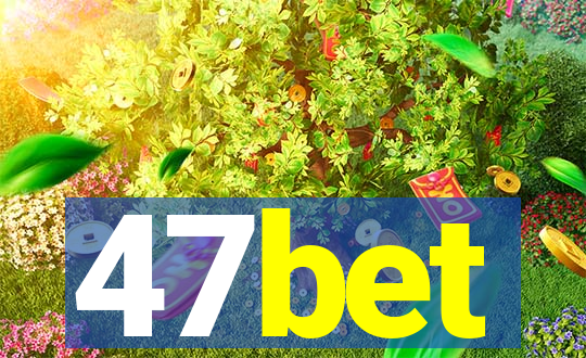 47bet