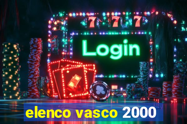 elenco vasco 2000