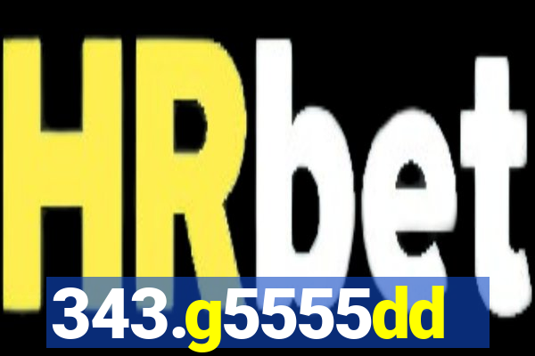 343.g5555dd