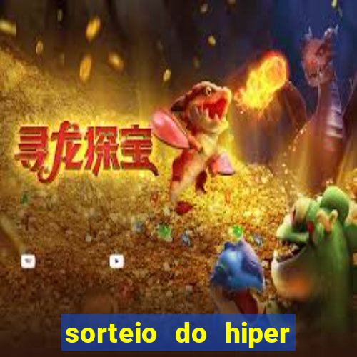 sorteio do hiper cap de hoje ao vivo