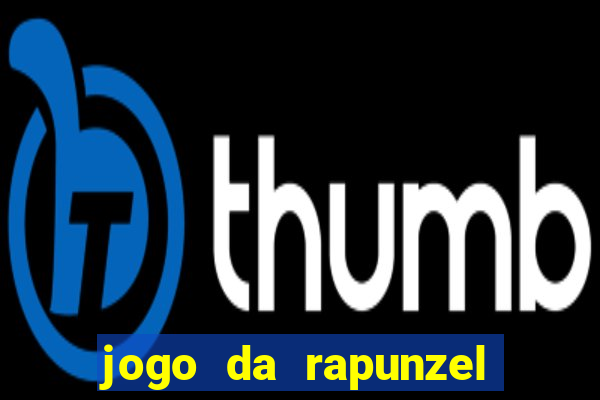 jogo da rapunzel enrolados problema em dobro