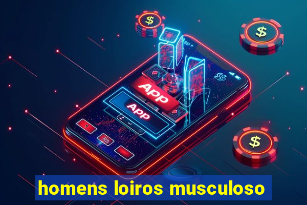 homens loiros musculoso