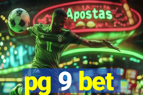 pg 9 bet