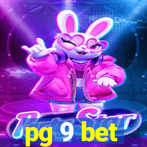 pg 9 bet