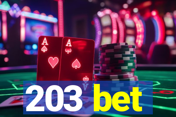 203 bet
