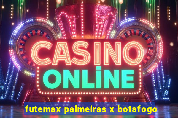 futemax palmeiras x botafogo