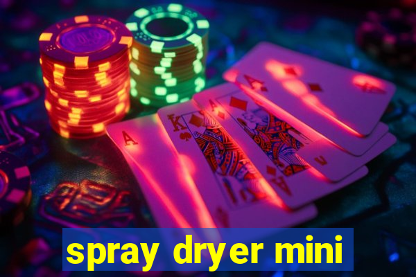 spray dryer mini