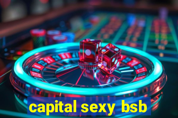 capital sexy bsb