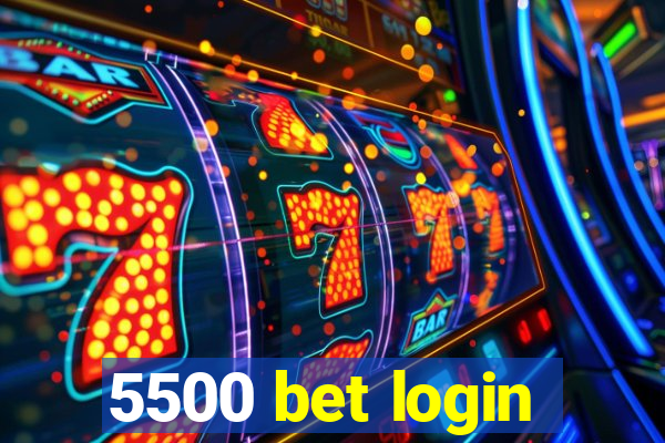 5500 bet login