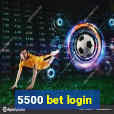5500 bet login