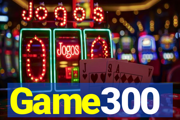 Game300