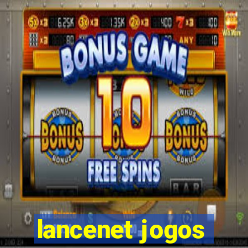lancenet jogos