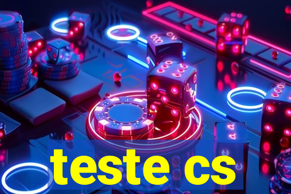 teste cs