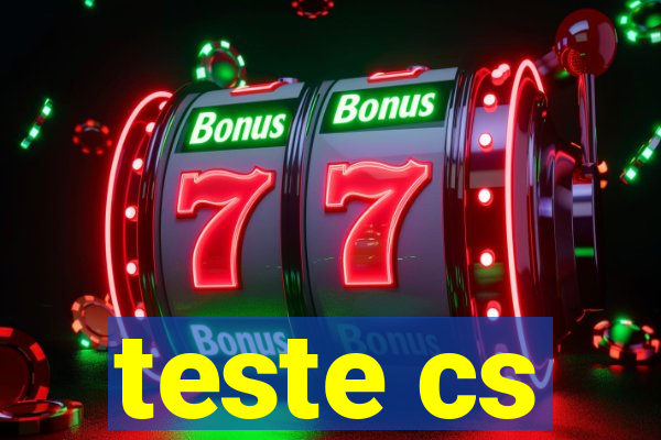 teste cs