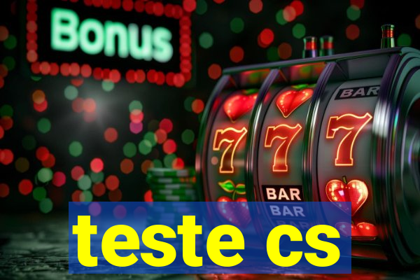 teste cs