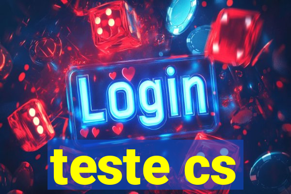 teste cs