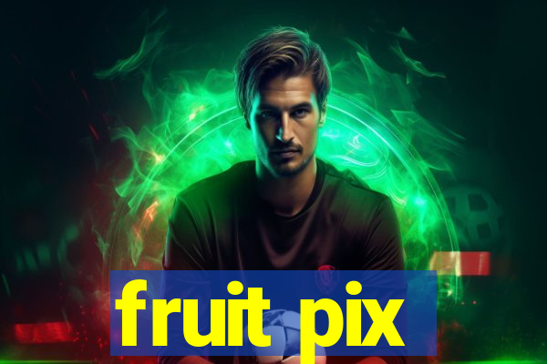 fruit pix
