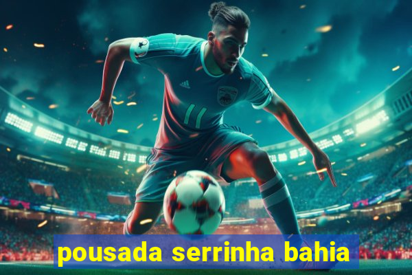 pousada serrinha bahia