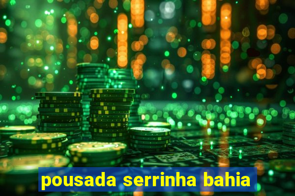 pousada serrinha bahia
