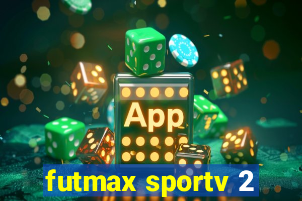futmax sportv 2
