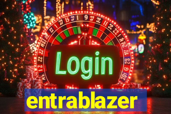 entrablazer