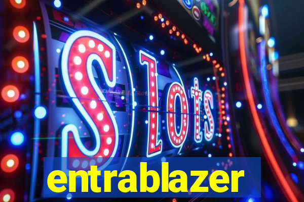 entrablazer