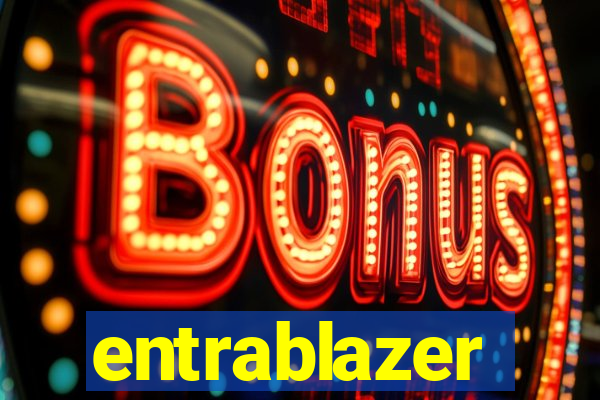 entrablazer