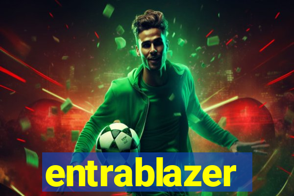 entrablazer
