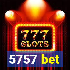 5757 bet
