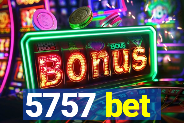 5757 bet