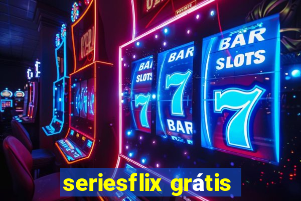 seriesflix grátis