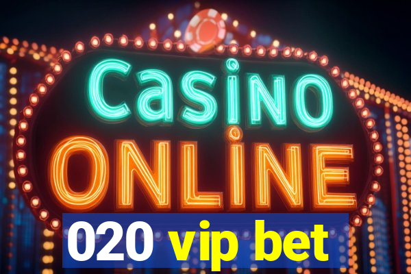020 vip bet