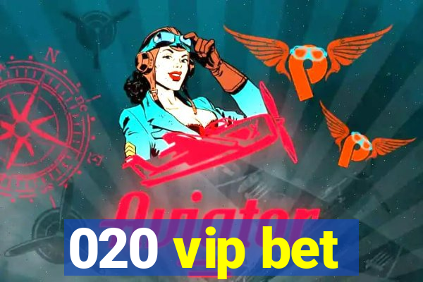 020 vip bet